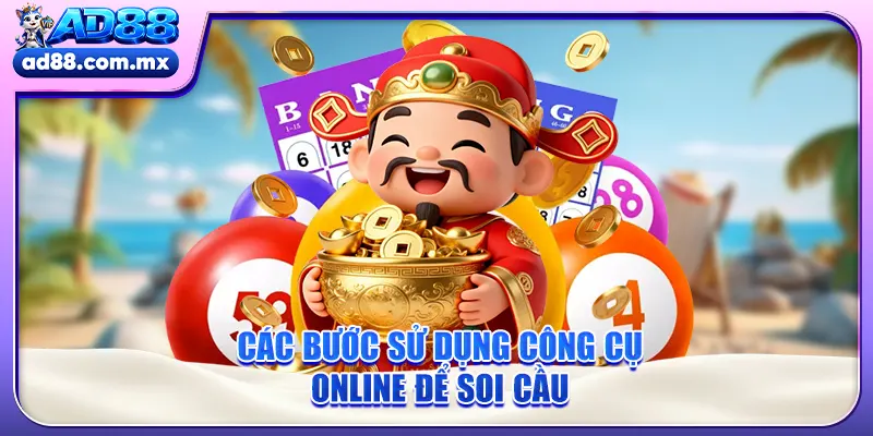 Các bước sử dụng công cụ online để soi cầu