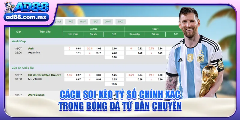 Cách Soi Kèo Tỷ Số Chính Xác Trong Bóng Đá Từ Dân Chuyên