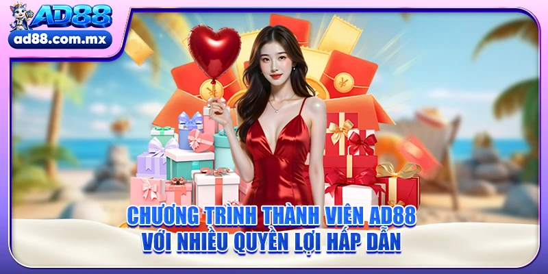 Chương trình thành viên AD88 với nhiều quyền lợi hấp dẫn 
