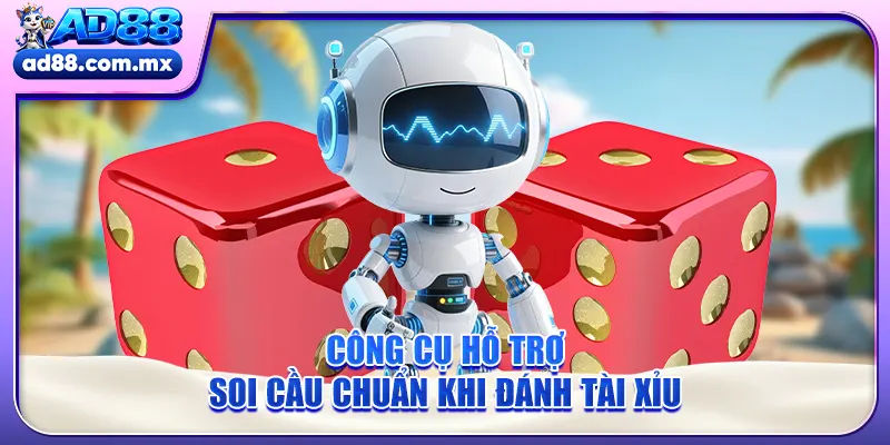 Công cụ hỗ trợ soi cầu chuẩn khi đánh tài xỉu