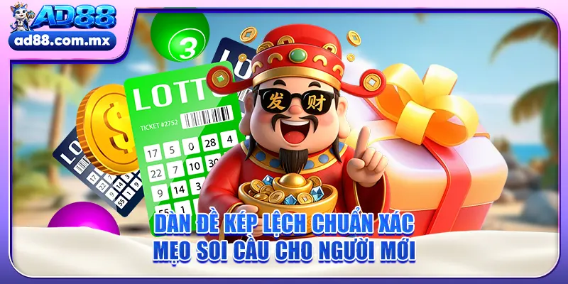 Dàn Đề Kép Lệch Chuẩn Xác - Mẹo Soi Cầu Cho Người Mới