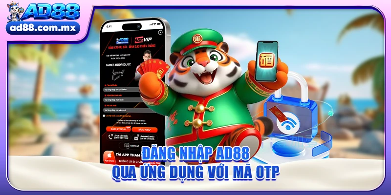 Đăng nhập AD88 qua ứng dụng với mã OTP