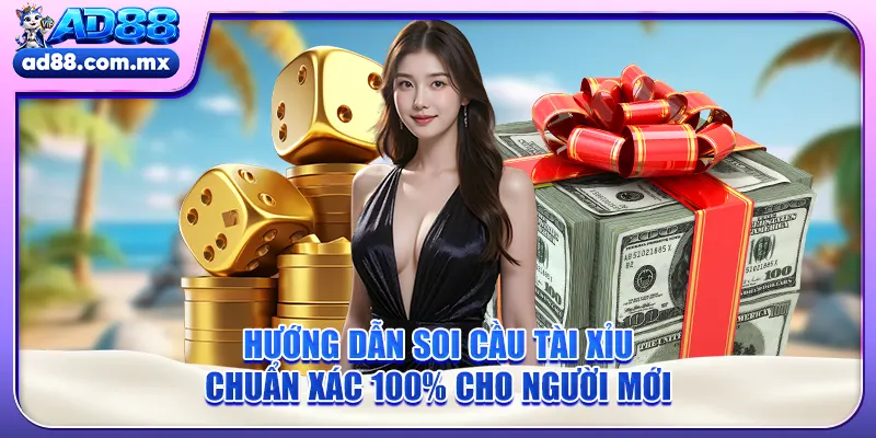 Hướng Dẫn Soi Cầu Tài Xỉu Chuẩn Xác 100% Cho Người Mới