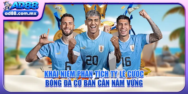 Khái niệm soi kèo bóng đá cơ bản cần nắm vững