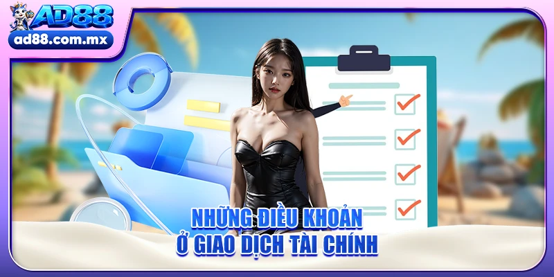 Những điều khoản ở giao dịch tài chính