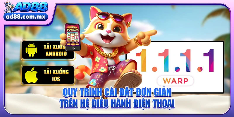 Quy trình cài đặt đơn giản trên hệ điều hành điện thoại