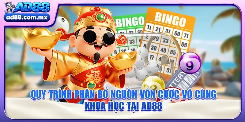 Quy trình phân bổ nguồn vốn cược vô cùng khoa học tại AD88