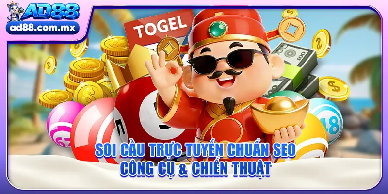 Hướng Dẫn Soi Cầu Trực Tuyến Chuẩn Theo Cao Thủ AD88