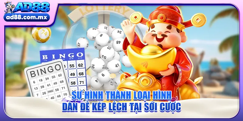 Sự hình thành loại hình dàn đề kép lệch