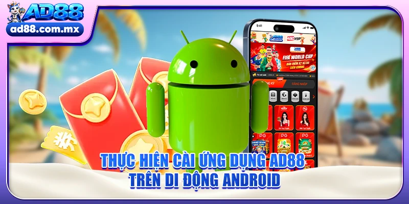 Thực hiện cài ứng dụng AD88 trên di động Android